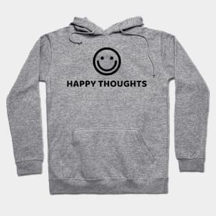 HAPPY THOUGHTS Hoodie